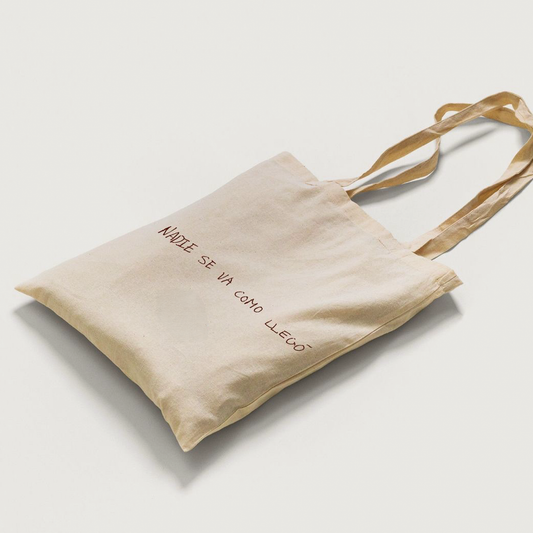 Tote Bag "Nadie Se Va Como Llegó"